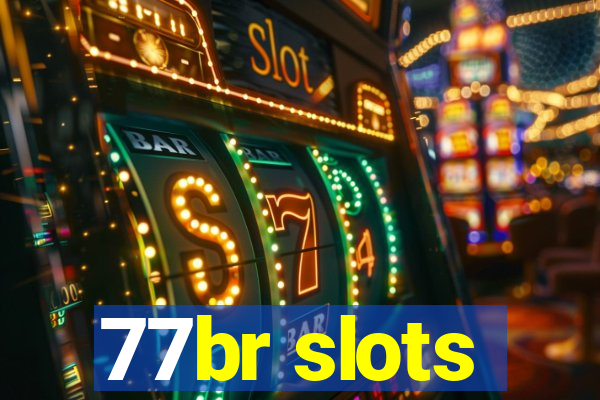 77br slots
